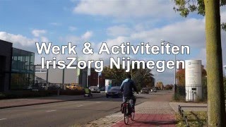 Werk \u0026 Activiteiten IrisZorg Nijmegen