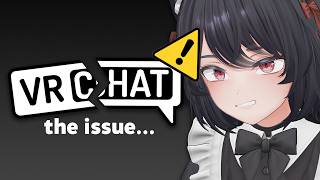 VRChat has a massive issue…