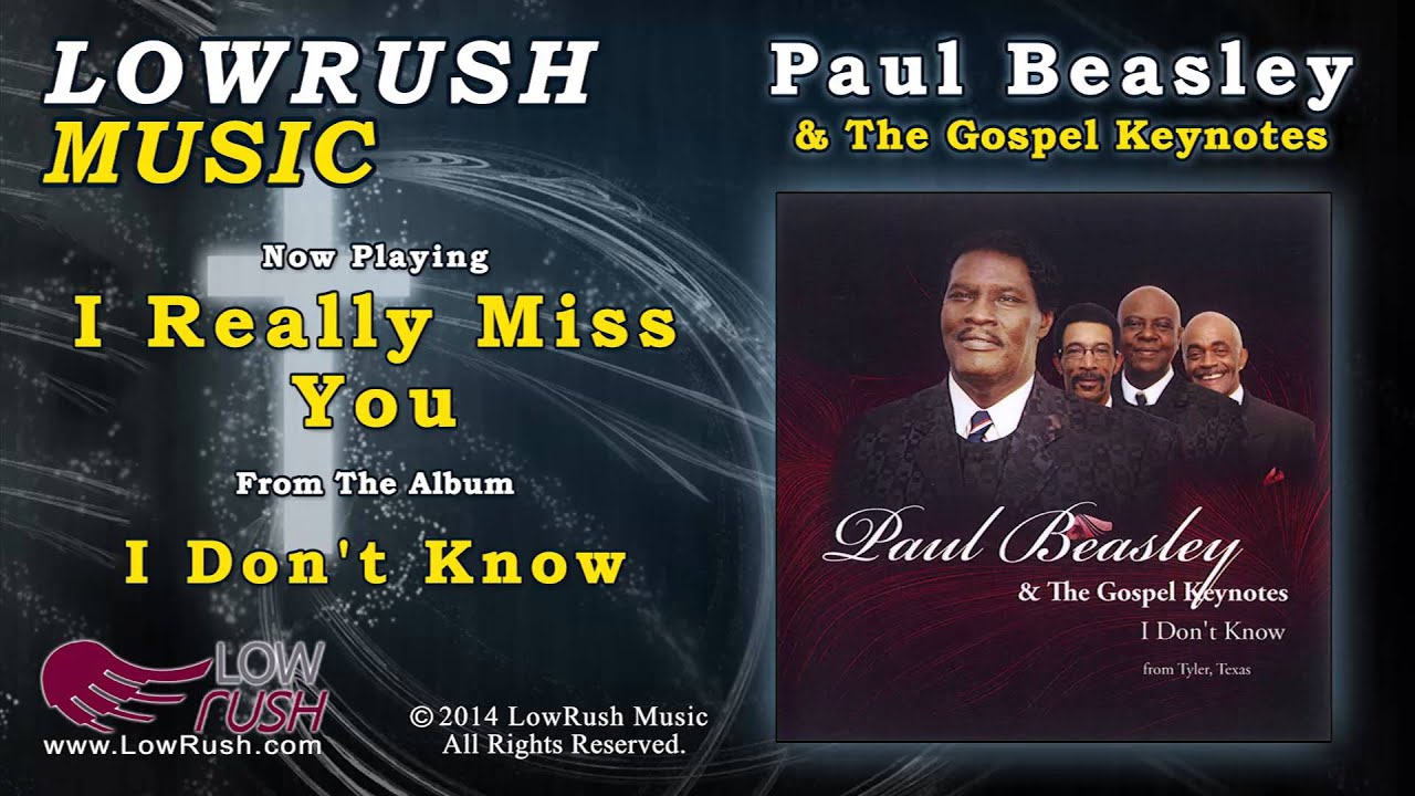 Paul Beasley The Gospel Keynotes I Really Miss You Youtube Music
