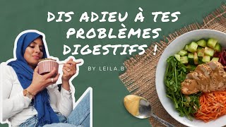 Problèmes et troubles digestifs : Conseils à mettre en place pour une digestion facile et saine !