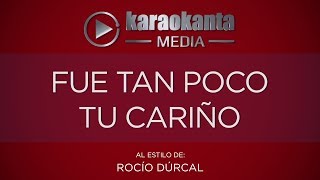 Karaokanta - Rocío Dúrcal - Fue tan poco tu cariño - ( Sin Sellos )