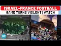 Israeli Anthem Booed, Scuffle Breaks Out At France Vs Israel UEFA Match; Palestine Flag Displayed