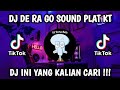 DJ DE RA GO SOUND PLAT KT JEDAG JEDUG MENGKANE VIRAL TIKTOK DJ DE RA GO VIRAL TIKTOK