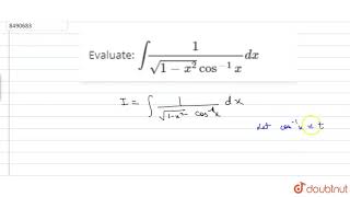 Evaluate: `int1/(sqrt (1-x^2)cos^-1x)dx`