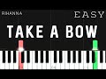 Rihanna - Take A Bow | EASY Piano Tutorial