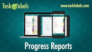 TaskLabels Tutorial Screencast: Progress Reports