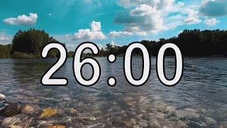 26 minute timer with Calm and Soft Music and background of river and nature