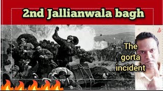 2nd Jallianwala bagh ( Gorta incident explained)/kannada/Britto Anthony