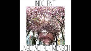 Indolent - Ungefährer Mensch (Full EP)