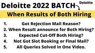 Deloitte When Results of Both Hiring | Expected Cut-Off | Rejection Mail Reason | All Queries Solved