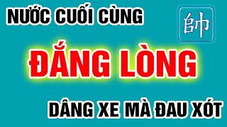 [Cờ Tướng Đẹp] ĐẮNG LÒNG Nước Cuối Cùng Dâng Xe Tận Mồm Cả ChiNa Đau Xót