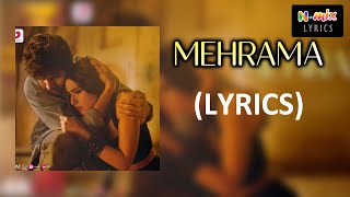 Mehrama (LYRICS) - Love Aaj Kal | Kartik Aryan, Sara Ali Khan | Pritam | Darshan Raval, Antara Mitra