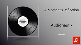 Audionautix - A Moment's Reflection
