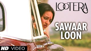 Sawaar Loon Lootera Song With Lyrics | Ranveer Singh, Sonakshi Sinha