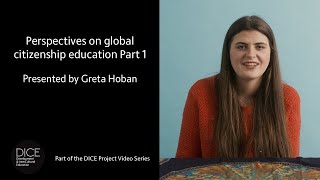 The DICE Series - Perspectives on global citizenship education Part 1