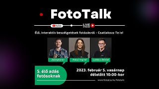 📷🎙 FotoTalk 5. adás (élő) - Fotózás és a mesterséges intelligencia! (AI) - Mi lesz a fotósokkal?