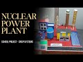 Nuclear power plant School project working model #nuclearpower #scienceproject  #nuclearenergy