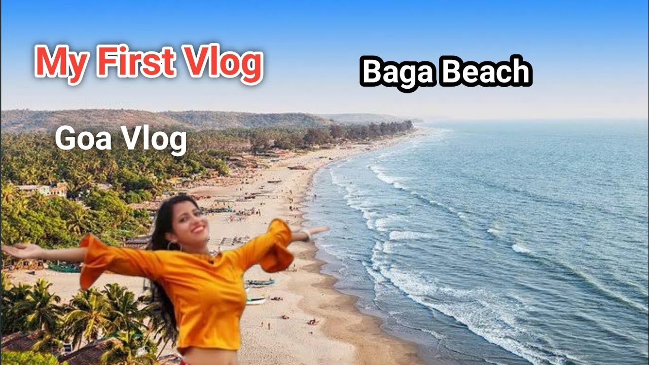 Goa Vlog Myfirstvlog Bagabeach Youtube