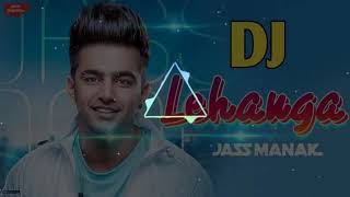 Lehanga Jass Manak Dj Hard Remix | Lahenga  New Punjabi Song Jass Manak Dj Remix |  Remix480