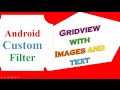 Android  Custom Filter/Search GridView - BaseAdapter [With Images and Text]