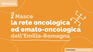 Sanità. In Emilia-Romagna nasce la Rete Oncologica ed Emato-oncologica regionale