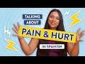 Dolor vs. Me duele: Talking About Pain and Hurt in Spanish
