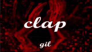 Gil - Clap (Official Lyric Video)