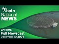 APTN National News: December 10, 2024