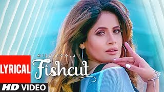 Miss Pooja : Fishcut (Full Official Lyrical Video) Dj Dips | Latest Punjabi Songs