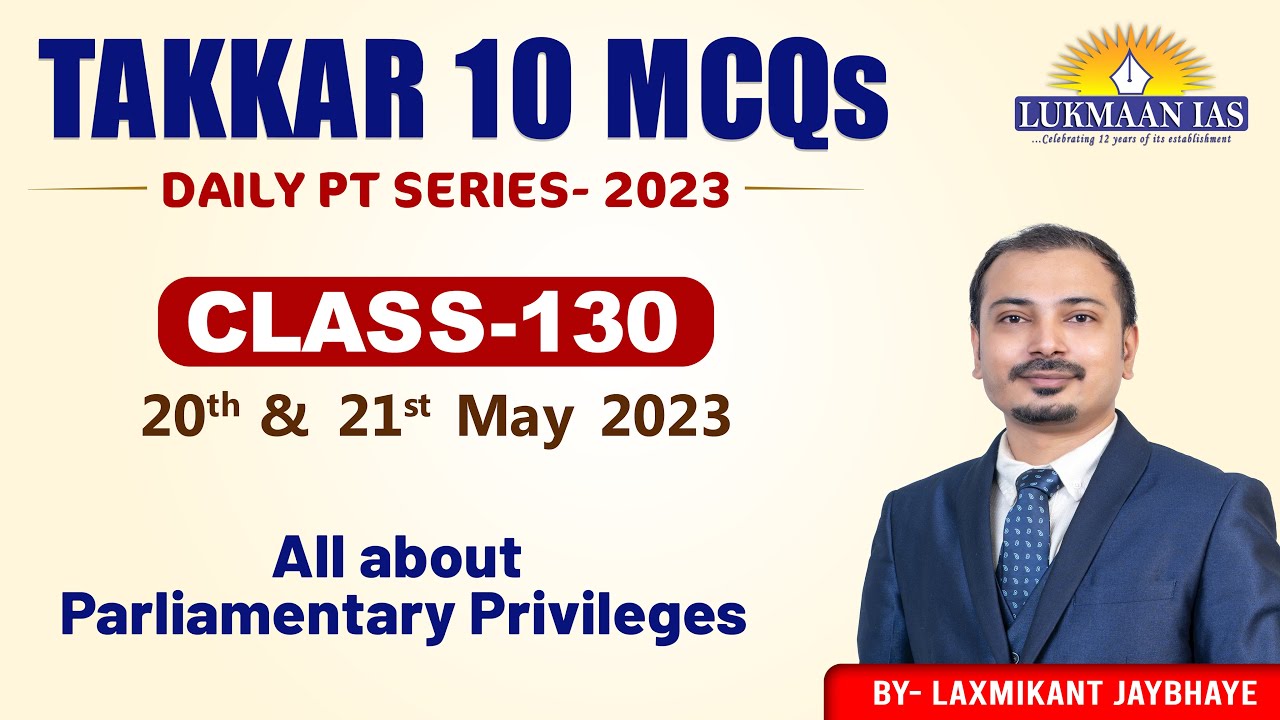 All About Parliamentary Privileges | Class-130 (DTRS) | Laxmikant ...