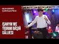 Muhammet Charygulyyew -Ishanym we ýigrimi bashin dalijesi