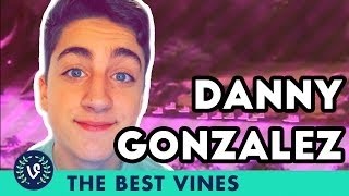 NEW Best Vines of Danny Gonzalez Vine Compilation Top Viners