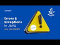 Errors and Exceptions  |  Errors and Exceptions in JAVA  | JAVA Core Concepts