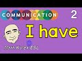 I Have - English for Communication (#2) | Mark Kulek - ESL