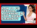 How To Fix Vertical Alignment In HTML Inline Elements? - Simple HTML Studio