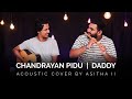 Chandrayan Pidu | Daddy | Acoustic Instrumental Cover By ASITHA II
