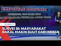 Survei BI: Masyarakat Bakal Makin Sulit Cari Kerja dan Jalankan Bisnis!