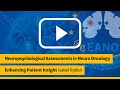 Neuropsychological Assessments in Neuro Oncology Enhancing Patient Insight by Isabel Ryden