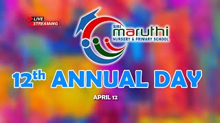 ARANTHANGI SRI MARUTHI NURSERY AND PRIMARY SCHOOL 12 th ANNUAL DAY #2023