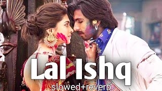 Lal Ishq song| Slowed+Reverb lyrics song #music #love | lofi song
