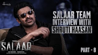 Shruti Haasan Interview with Salaar Team Part 8 | Prabhas | Prithviraj |Shruti Haasan | HombaleFilms