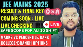 JEE Mains 2025 Live Final Answer Key \u0026 Result Checking | Bonus Marks | Marks vs %ile Vs College #jee