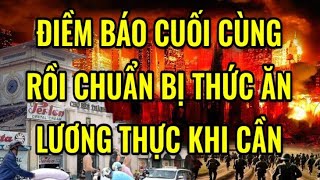 Rất Cấp Bách Điềm Báo Cuối Cùng Rồi, Chuẩn Bị Thức Ăn Lương Thực Khi Cần - Ngẫm TV