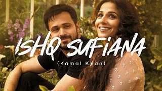 Ishq Sufiyana ( lofi mix) | Full Version | Bollywood Lofi | pehla pyar lofi .😌🎶
