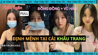 FULL: Định mệnh tại cái khẩu trang.