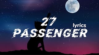 Passenger - 27 (lyrics)