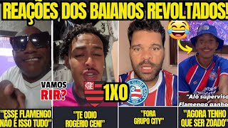 VAMOS RIR? REAÇÕES DOS BAIANOS REVOLTADOS COM A ELIMINAÇÃO! 🤣 FLAMENGO 1X0 BAHIA 🤣