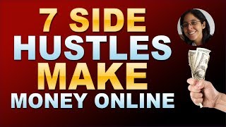 7 Side Hustles To Start Making Money Online