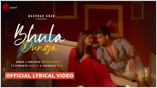Bhula Dunga - Darshan Raval | Official Lyrical Video | Sidharth Shukla | Shehnaaz Gill | Naushad K