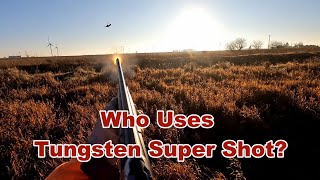 Who Is Using Tungsten Super Shot?